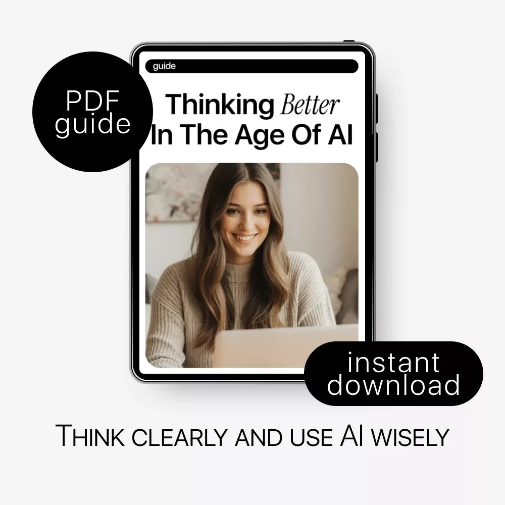 Thinking Better in the Age of AI | Practical AI Guide for Clearer Thinking, Smarter Decisions & Modern Productivity (Digital Download)