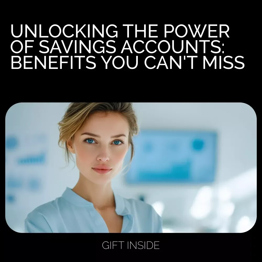 Unlocking the Power of Savings Accounts: Benefits You Can't Miss - Digital eBook Guide