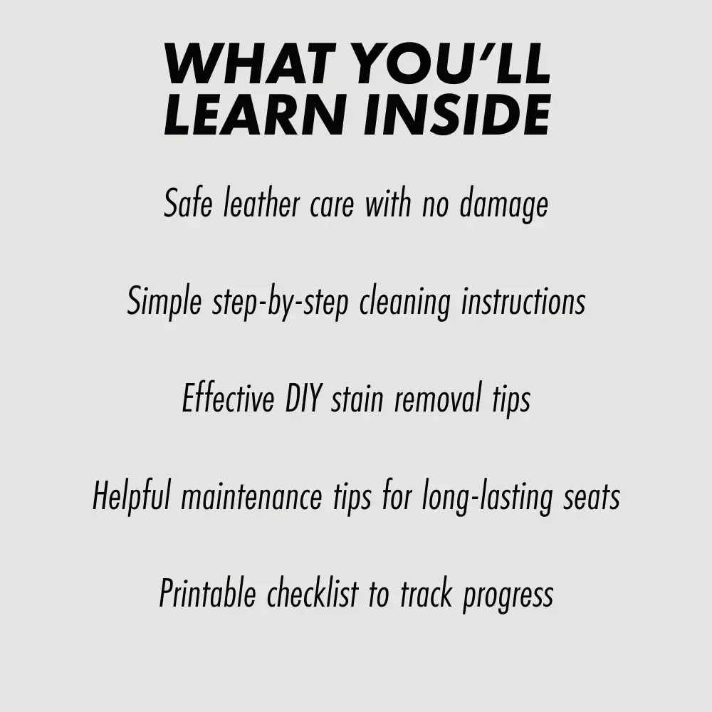 Gentle Ways to Clean Leather Car Seats: The Ultimate eBook Guide to Clean Leather Car Seats Without Damage