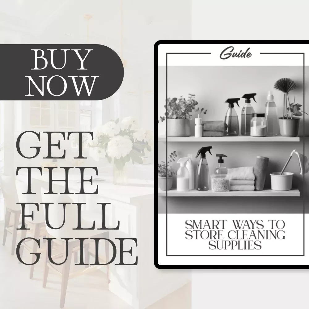 Smart Ways to Store Cleaning Supplies | Printable Digital Guide for Home Organization & Safety | Easy Tips for Storing Cleaning Supplies Safely