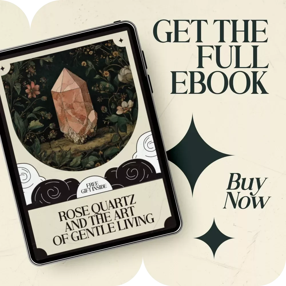 Rose Quartz and the Art of Gentle Living – Rose Quartz Crystal Meaning and Uses Guide, Self-Care & Meditation eBook, Emotional Healing & Crystal Practice Digital Download