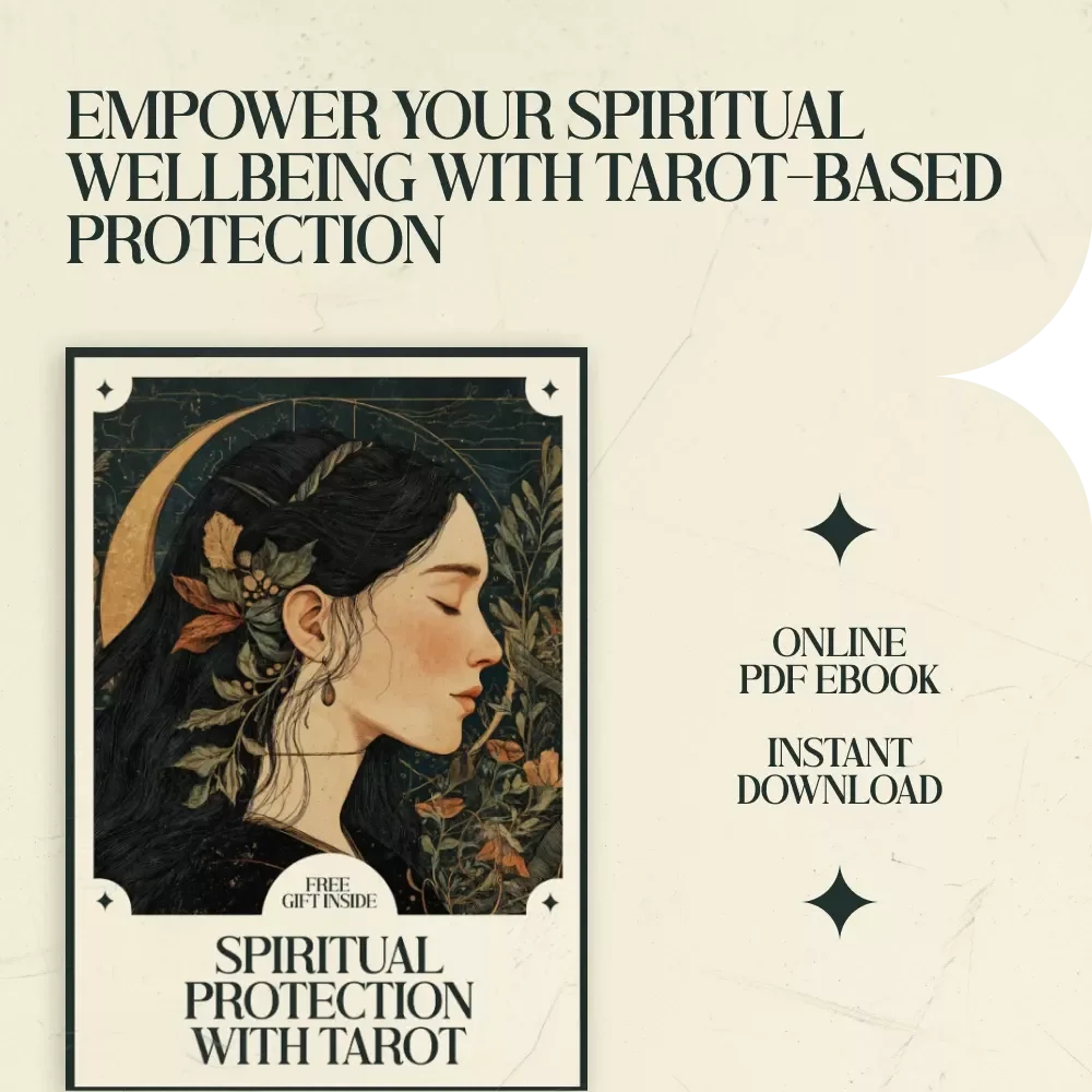 Spiritual Protection with Tarot: A Digital Guide for Using Tarot Spread for Spiritual Protection