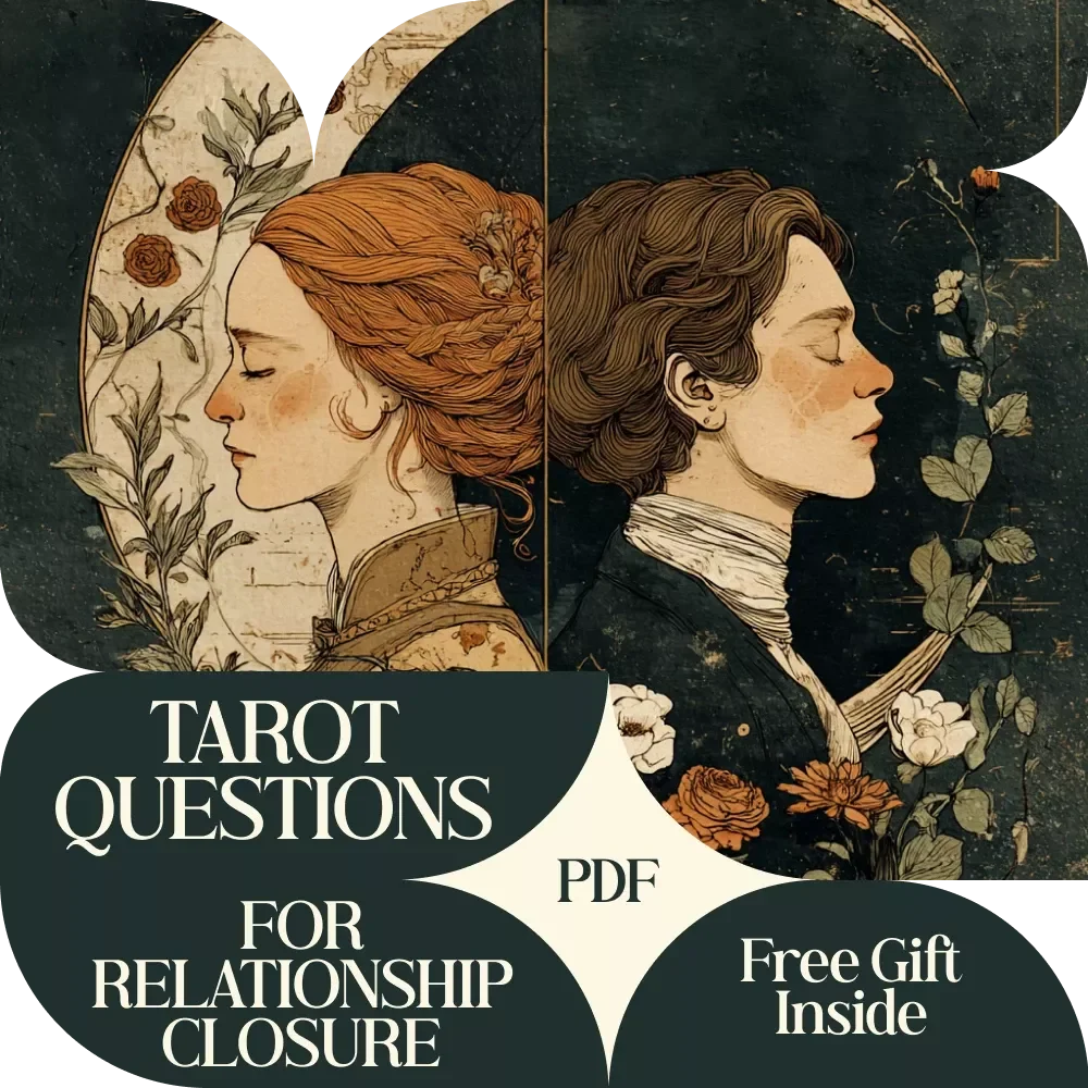 Tarot Questions for Relationship Closure: A Healing Guide for Moving On