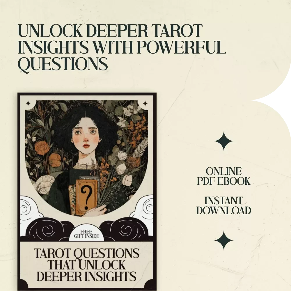 Tarot Questions That Unlock Deeper Insights - A Guide to Powerful, Open-Ended Tarot Questions