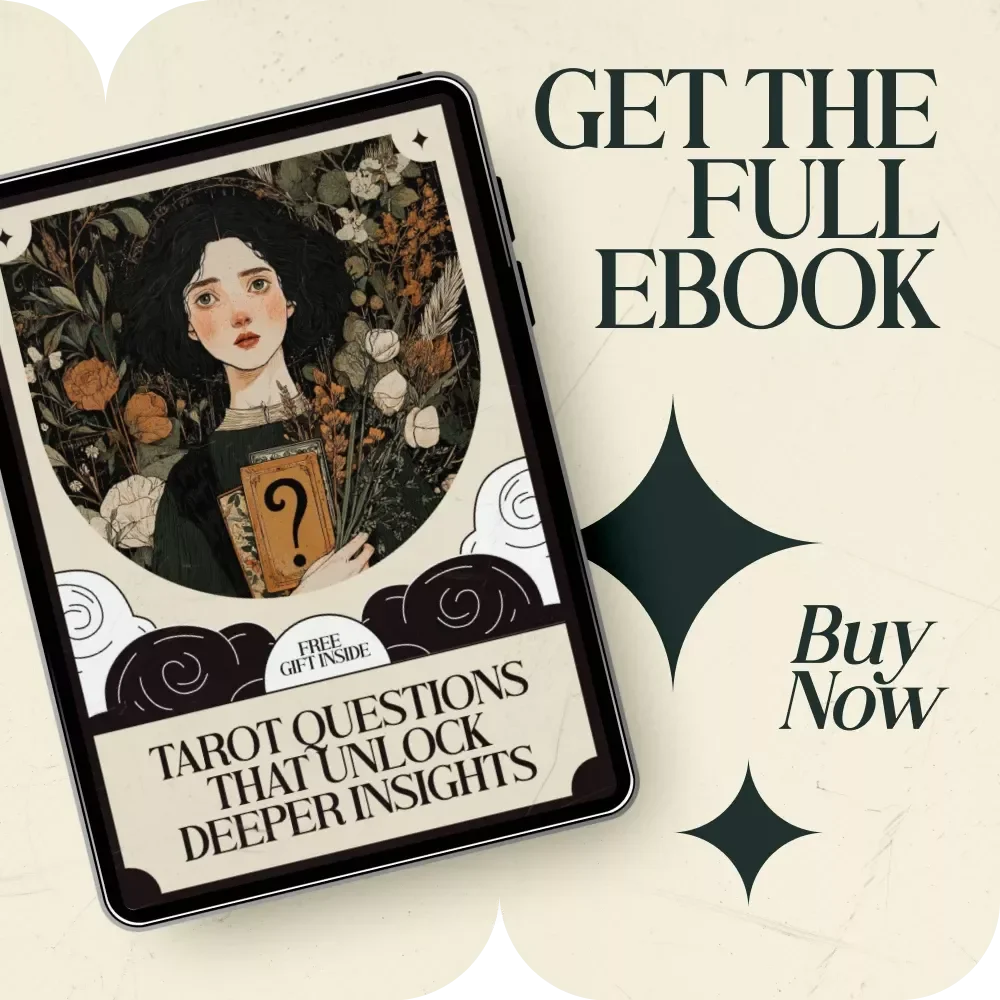 Tarot Questions That Unlock Deeper Insights - A Guide to Powerful, Open-Ended Tarot Questions