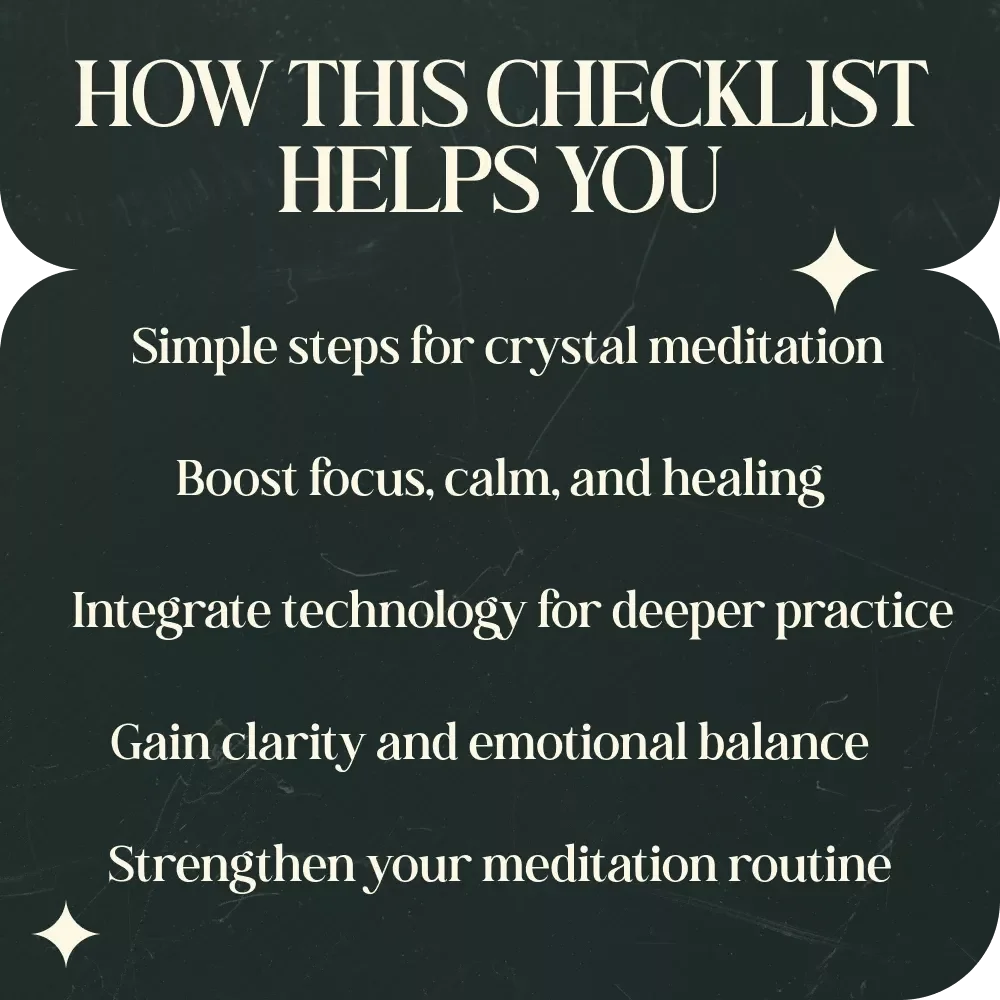 Using Crystals During Meditation: A Step-by-Step Checklist for Deepening Your Practice