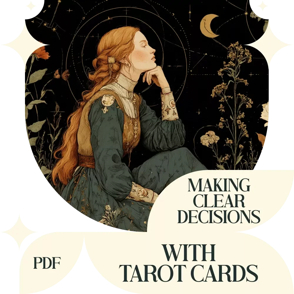 Making Clear Decisions with Tarot Cards: A Guide to Tarot Card Meanings for Decision Making