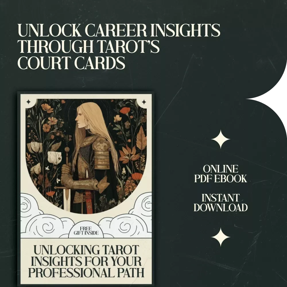 Unlocking Tarot Insights for Your Professional Path: A Guide to Tarot Court Cards Meaning in Career Readings