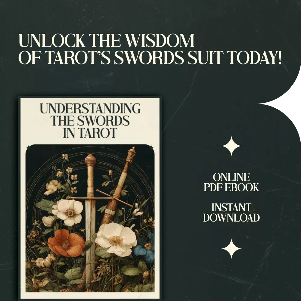 Understanding the Swords in Tarot - A Complete Guide to the Swords Suit Meaning in Tarot Readings