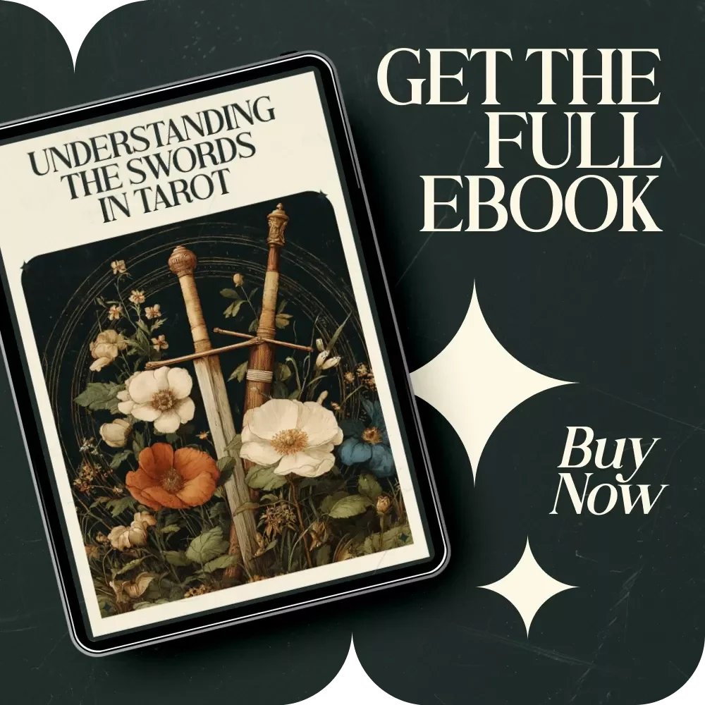 Understanding the Swords in Tarot - A Complete Guide to the Swords Suit Meaning in Tarot Readings