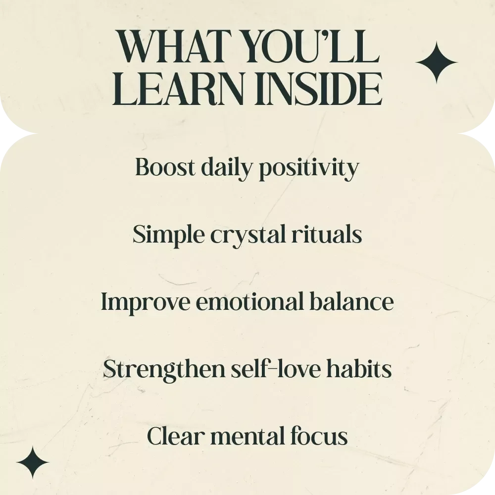Grow Your Positive Mindset with the Power of Crystals – A Complete Guide to crystals that help with positive mindset, Daily Rituals, Healing Stones & Manifestation Practices