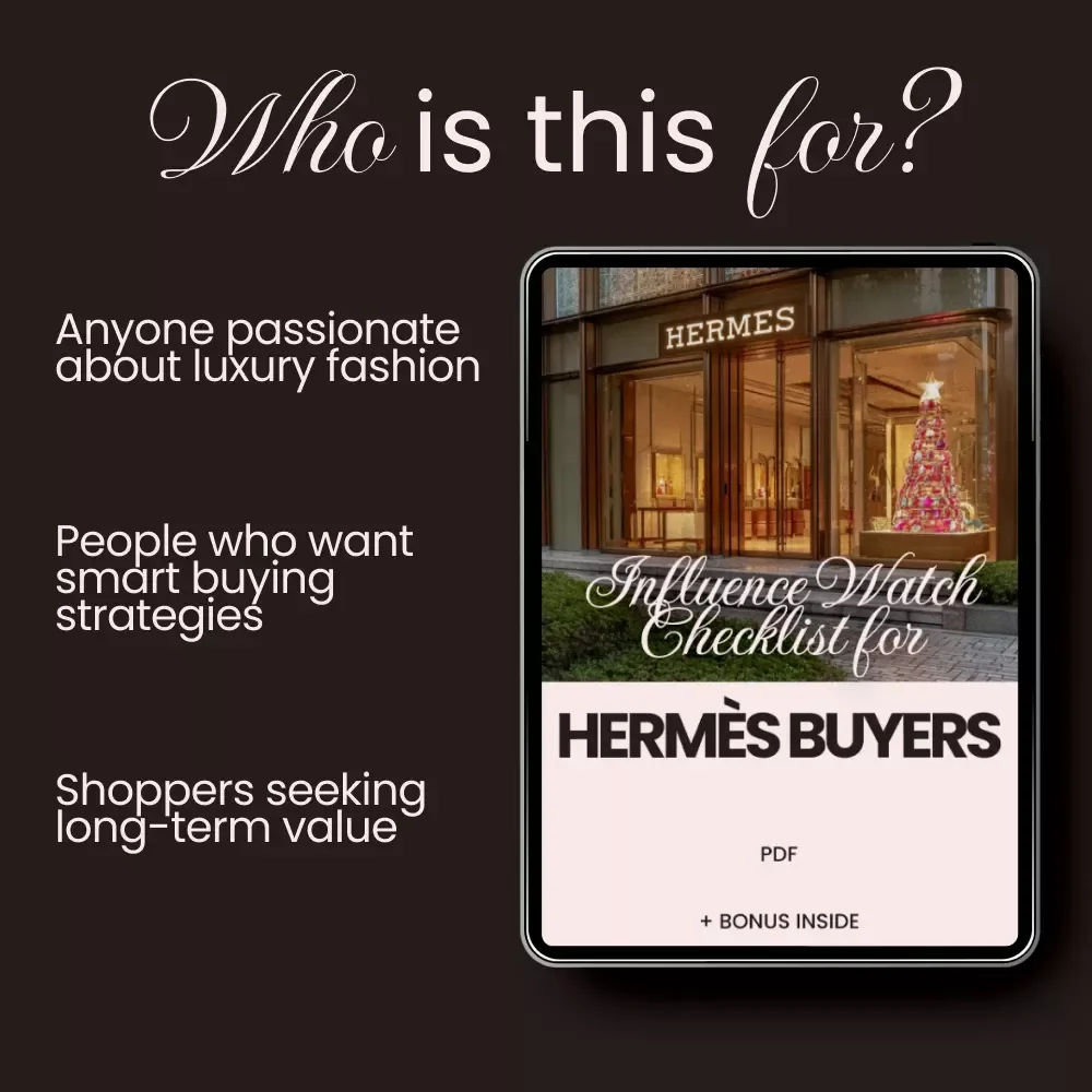 Influence Watch Checklist for Hermès Buyers: Your Guide to Influencer Trends and Smart Purchases