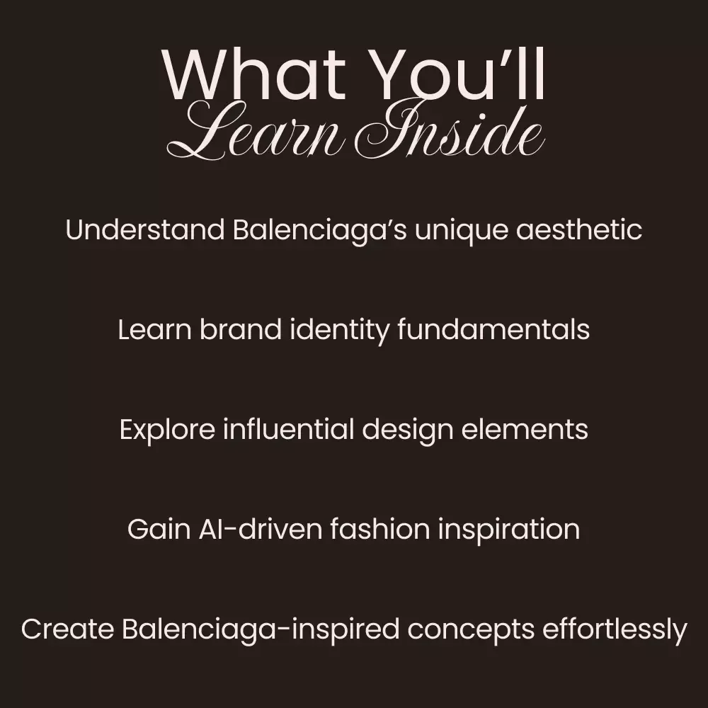 Balenciaga Brand Identity for Fashion Lovers - The Ultimate Guide to Decoding Balenciaga’s Signature Aesthetic, Visual Language, and Influence in Fashion