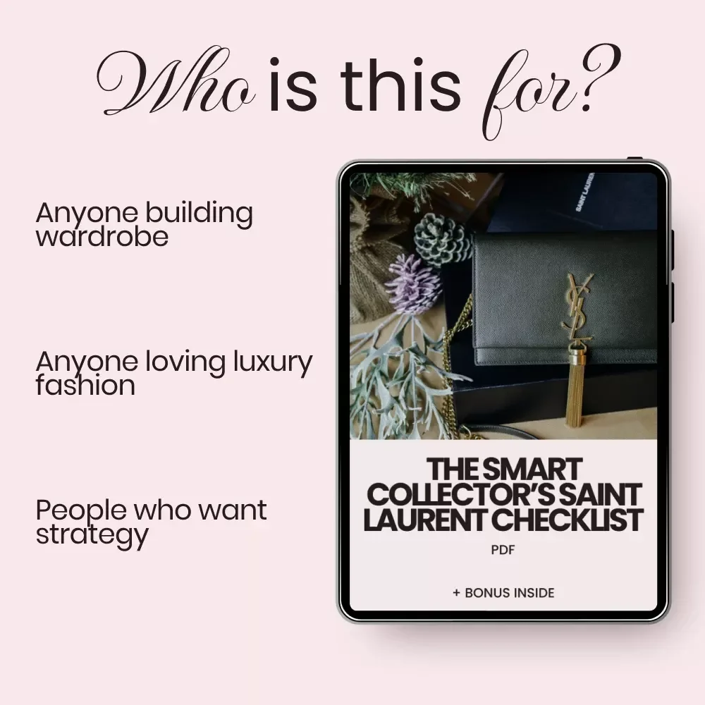 The Smart Collector’s Saint Laurent Checklist – Luxury Designer Investment Planner & Saint Laurent Shopping Tips for Collectors Digital Download