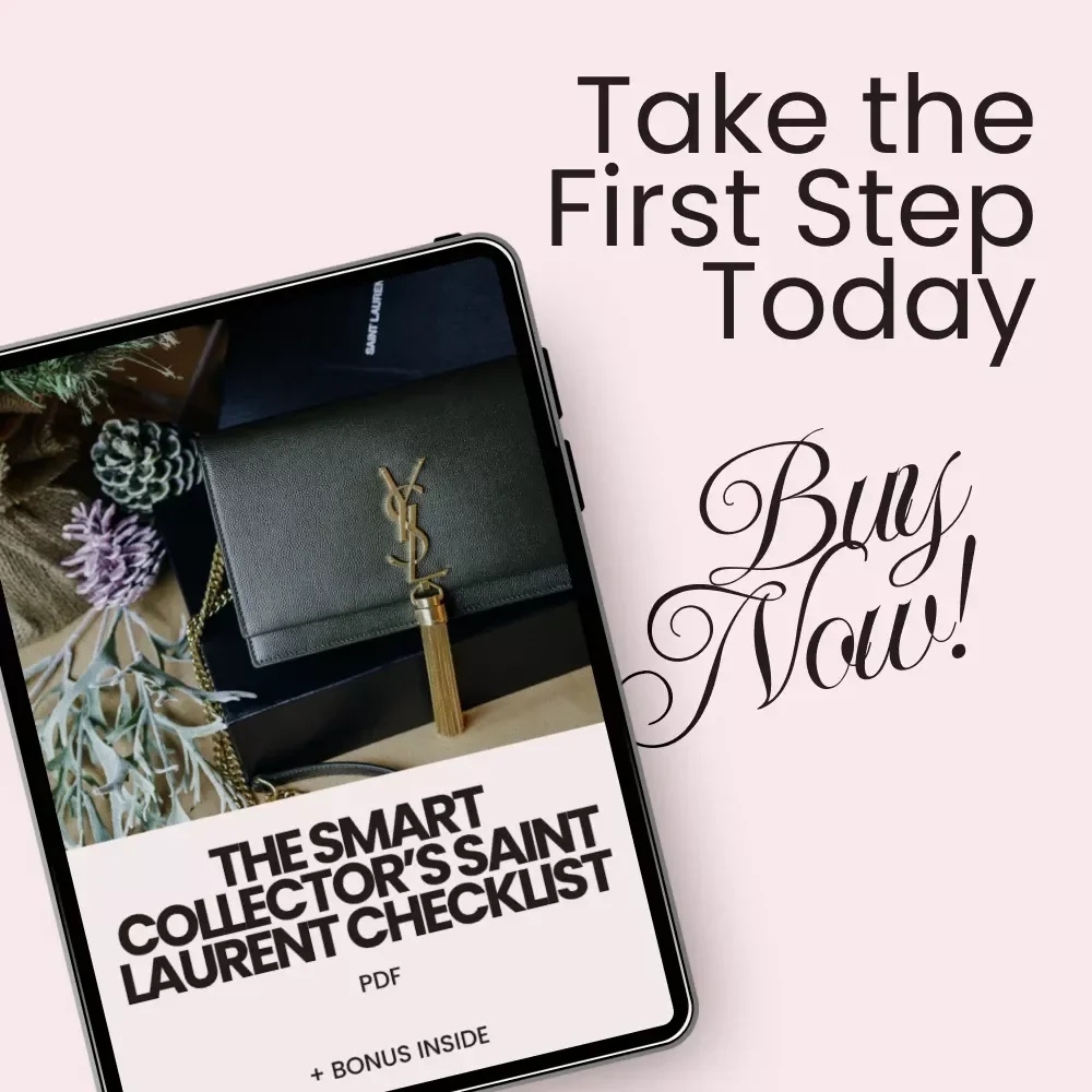 The Smart Collector’s Saint Laurent Checklist – Luxury Designer Investment Planner & Saint Laurent Shopping Tips for Collectors Digital Download
