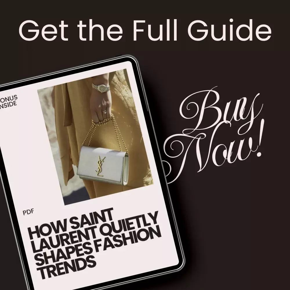 How Saint Laurent Quietly Shapes Fashion Trends – The Ultimate Guide to saint laurent influence on trends for Designers, Stylists & Trend Forecasters