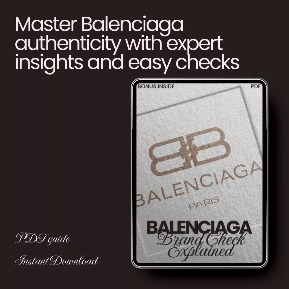 Balenciaga Brand Check Explained: Your Ultimate Guide to Spotting Fakes & Authenticating Luxury Pieces