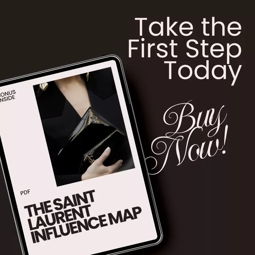 The Saint Laurent Influence Map – Luxury Checklist Guide on how influencer style affects saint laurent | Smart Shopping Digital Download for Designer Bags, Shoes & Apparel