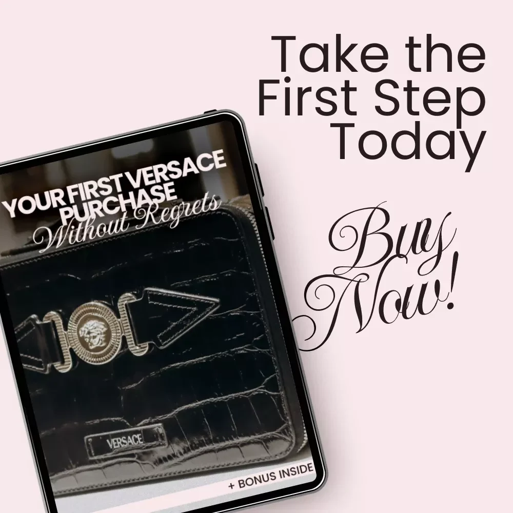 Your First Versace Purchase, Without Regrets - A Beginner's Shopping Checklist