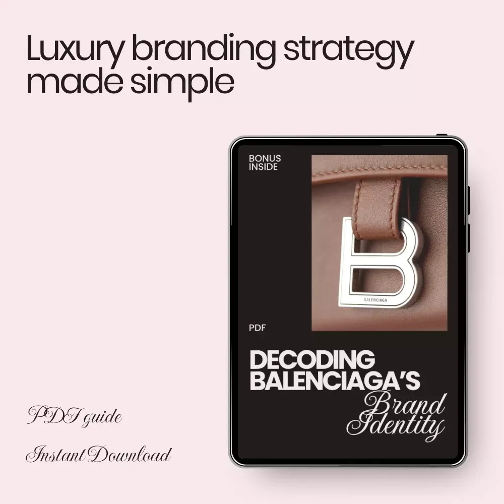 Decoding Balenciaga’s Brand Identity – balenciaga brand identity explained Guide for Creatives, Designers & Fashion Entrepreneurs