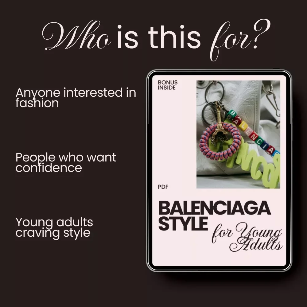 Balenciaga Style for Young Adults: A Guide to Living the Balenciaga Lifestyle with Confidence and Flair