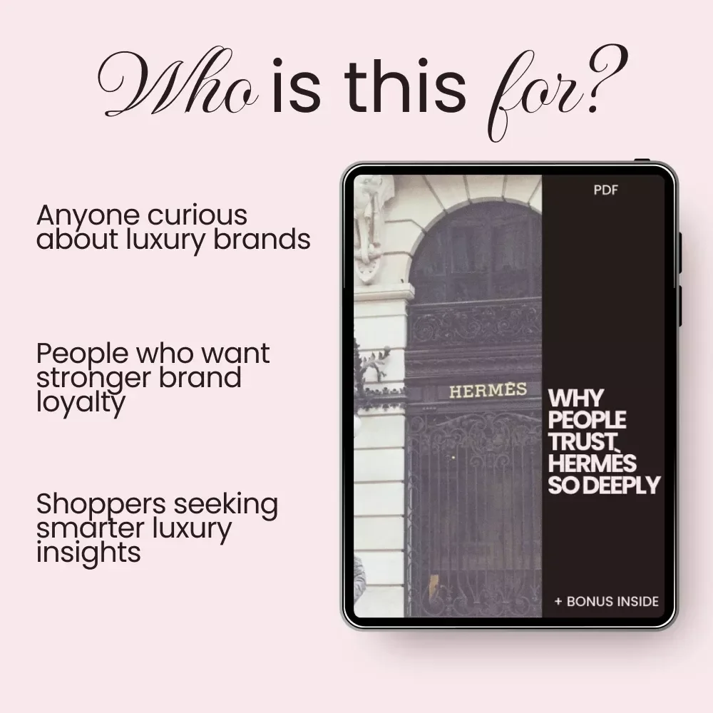 Why People Trust Hermès So Deeply - A Digital Guide to the Hermès Brand Trust Explained