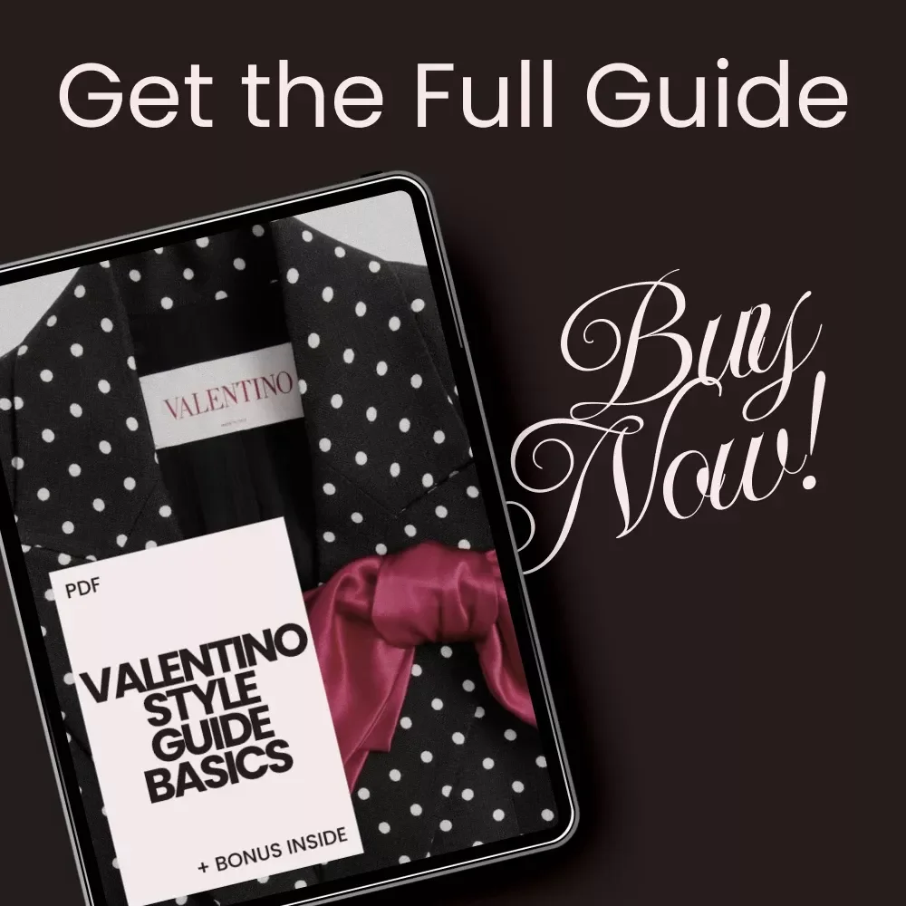 Valentino Style Guide Basics - Master the Iconic Look with Expert Tips & AI Tools