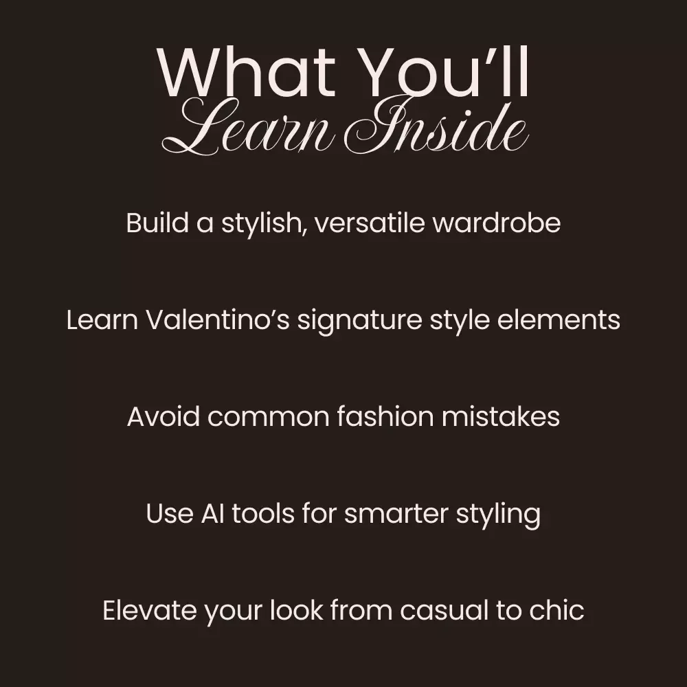 Valentino Style Guide Basics - Master the Iconic Look with Expert Tips & AI Tools