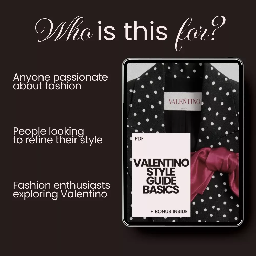 Valentino Style Guide Basics - Master the Iconic Look with Expert Tips & AI Tools