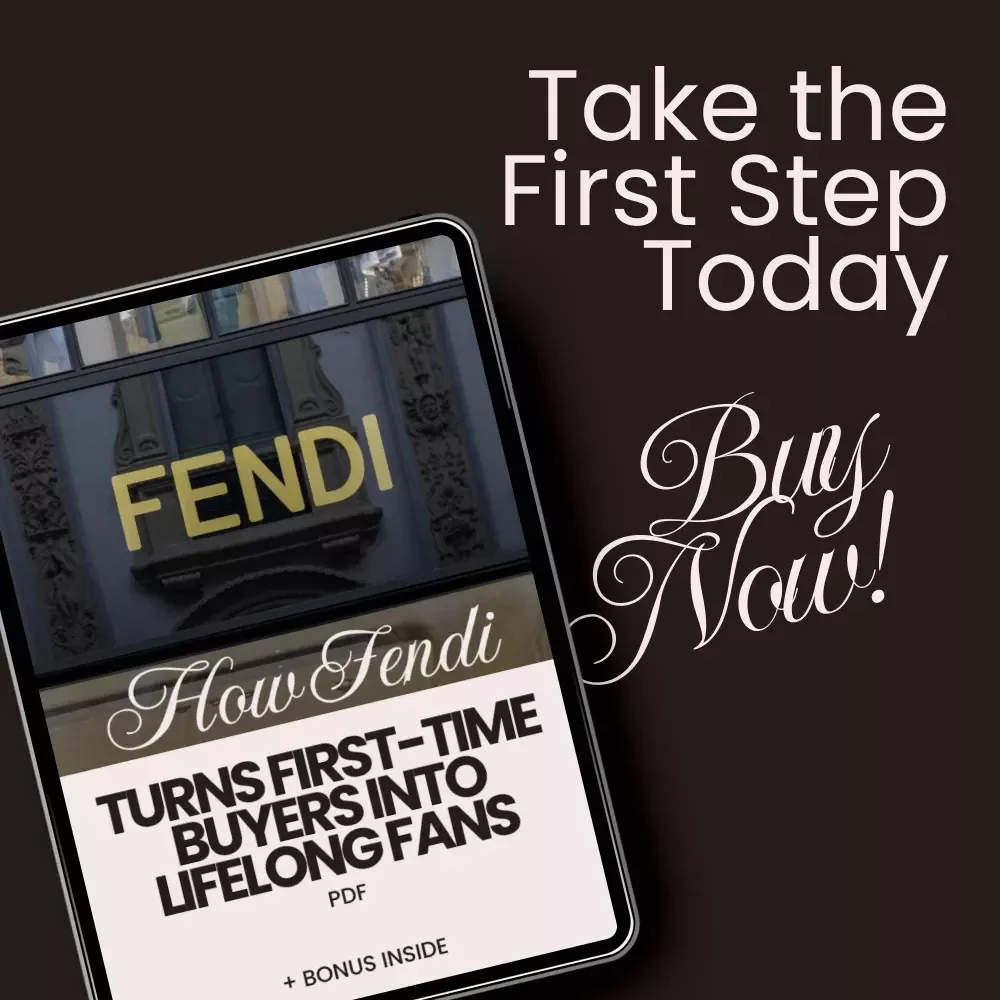 How Fendi Turns First-Time Buyers Into Lifelong Fans - A Powerful Checklist for Building Loyalty