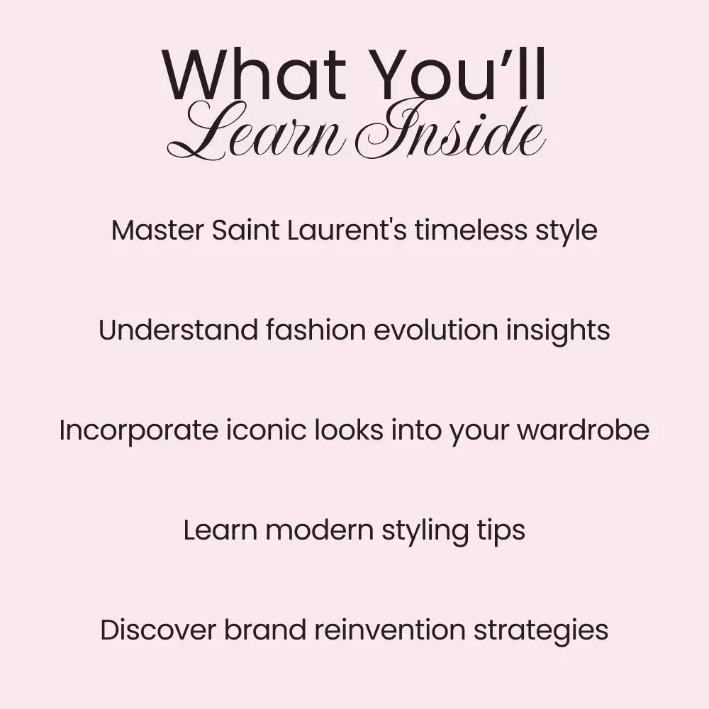 The Evolution of Saint Laurent Style Through the Decades: A Comprehensive Guide to How Saint Laurent Style Has Evolved