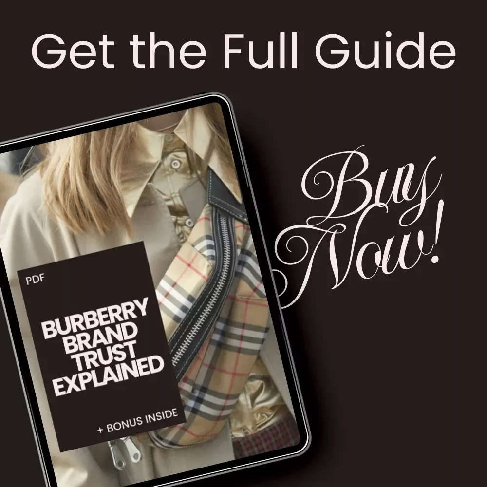 Burberry Brand Trust Explained: A Complete Guide to Building Loyalty and Reputation in Luxury Fashion