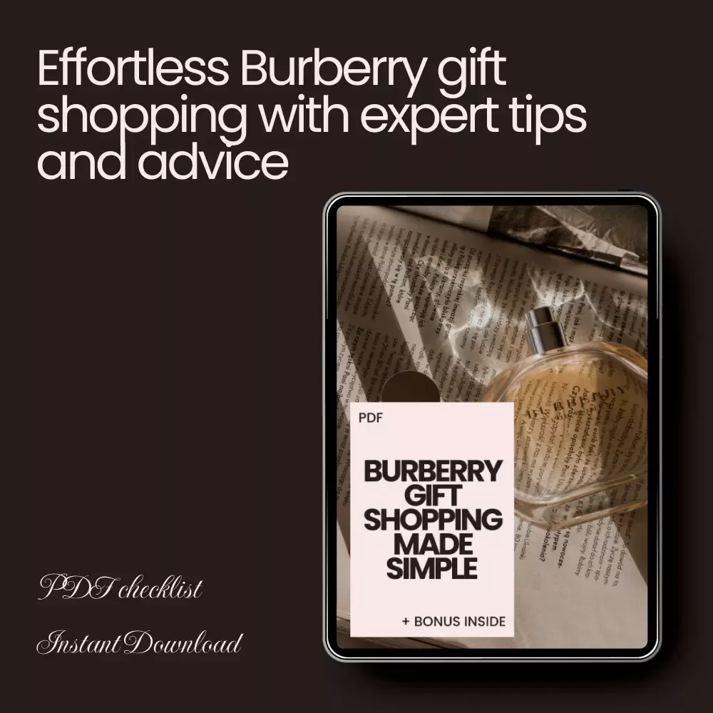 Burberry Gift Shopping Made Simple: The Ultimate Checklist for Stress-Free Shopping
