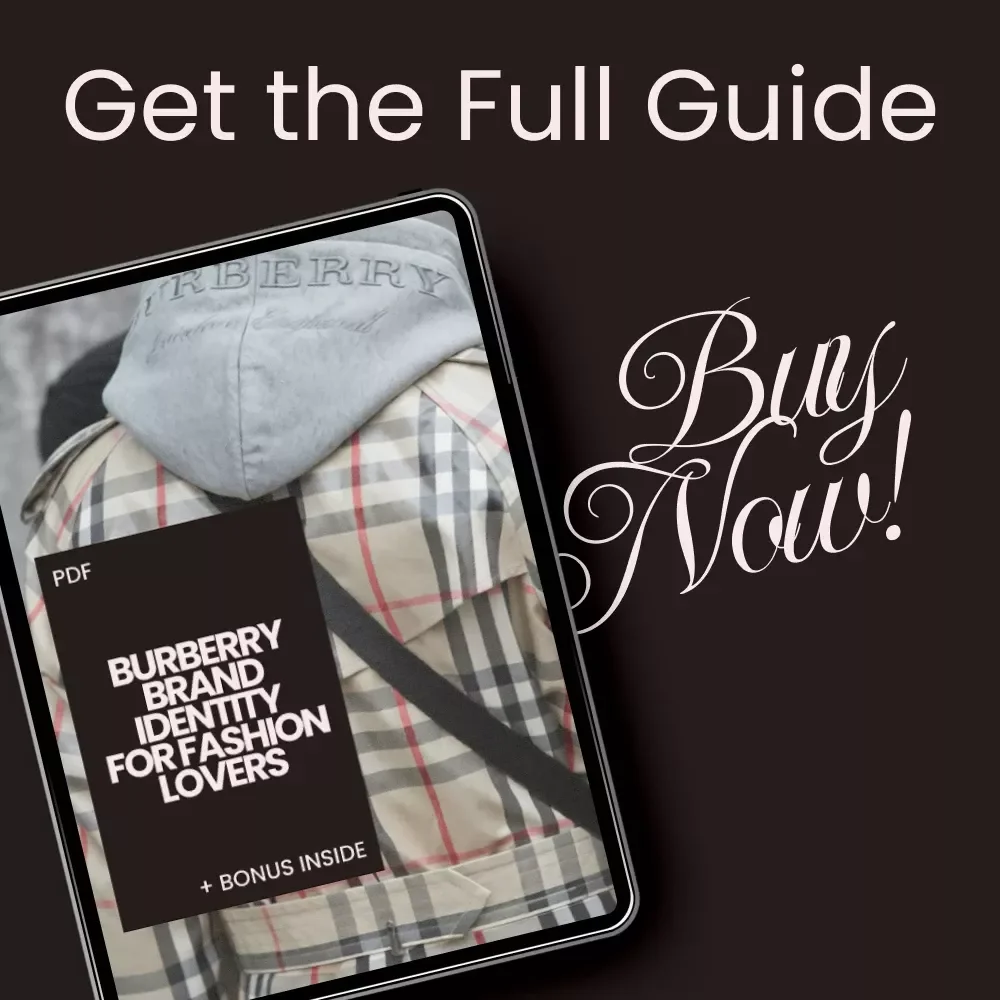 Burberry Brand Identity for Fashion Lovers – A Comprehensive Guide to the Iconic Fashion House
