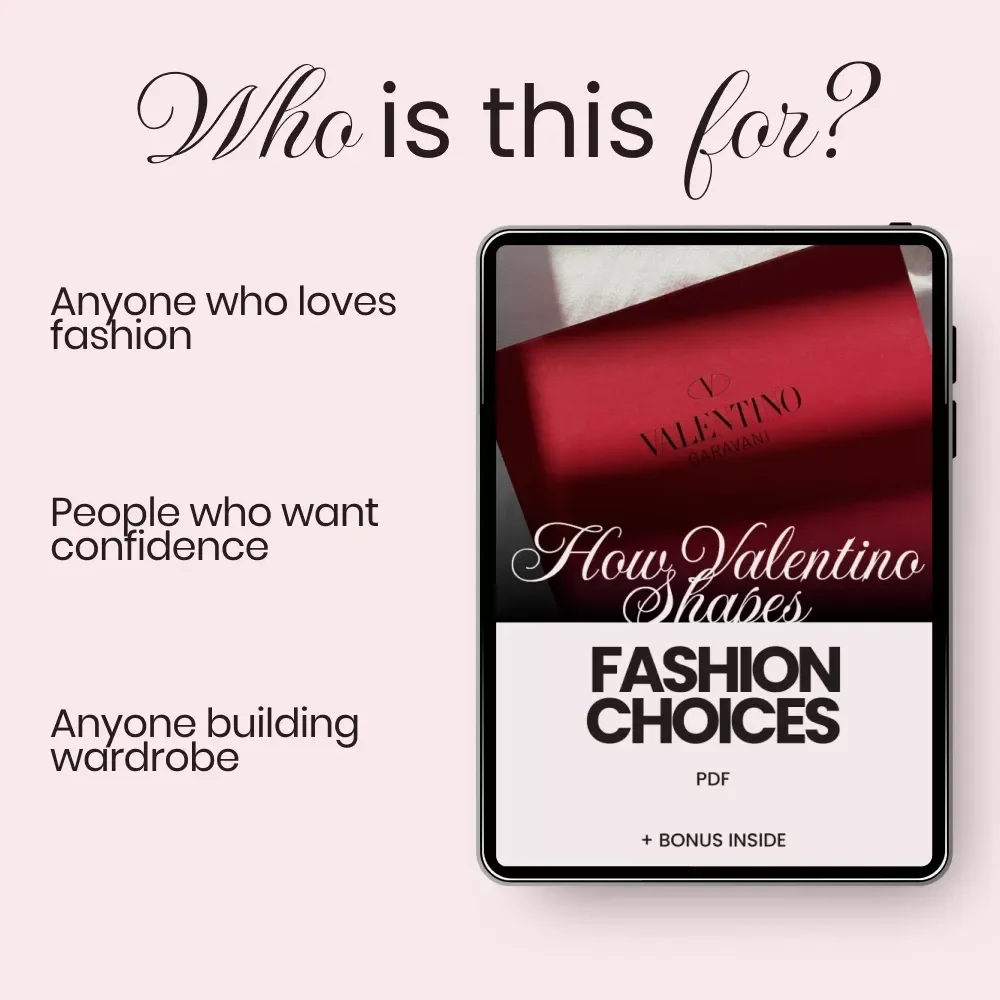 How Valentino Shapes Fashion Choices – Luxury Style Guide, Runway Influence Breakdown, Personal Wardrobe Strategy eBook