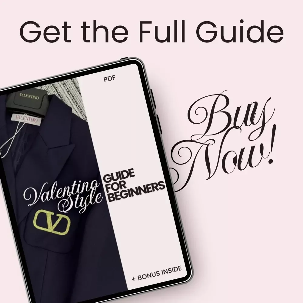 Valentino Style Guide for Beginners – The Ultimate valentino style guide for beginners eBook to Master Valentino Red, Signature Silhouettes & Timeless Luxury Fashion
