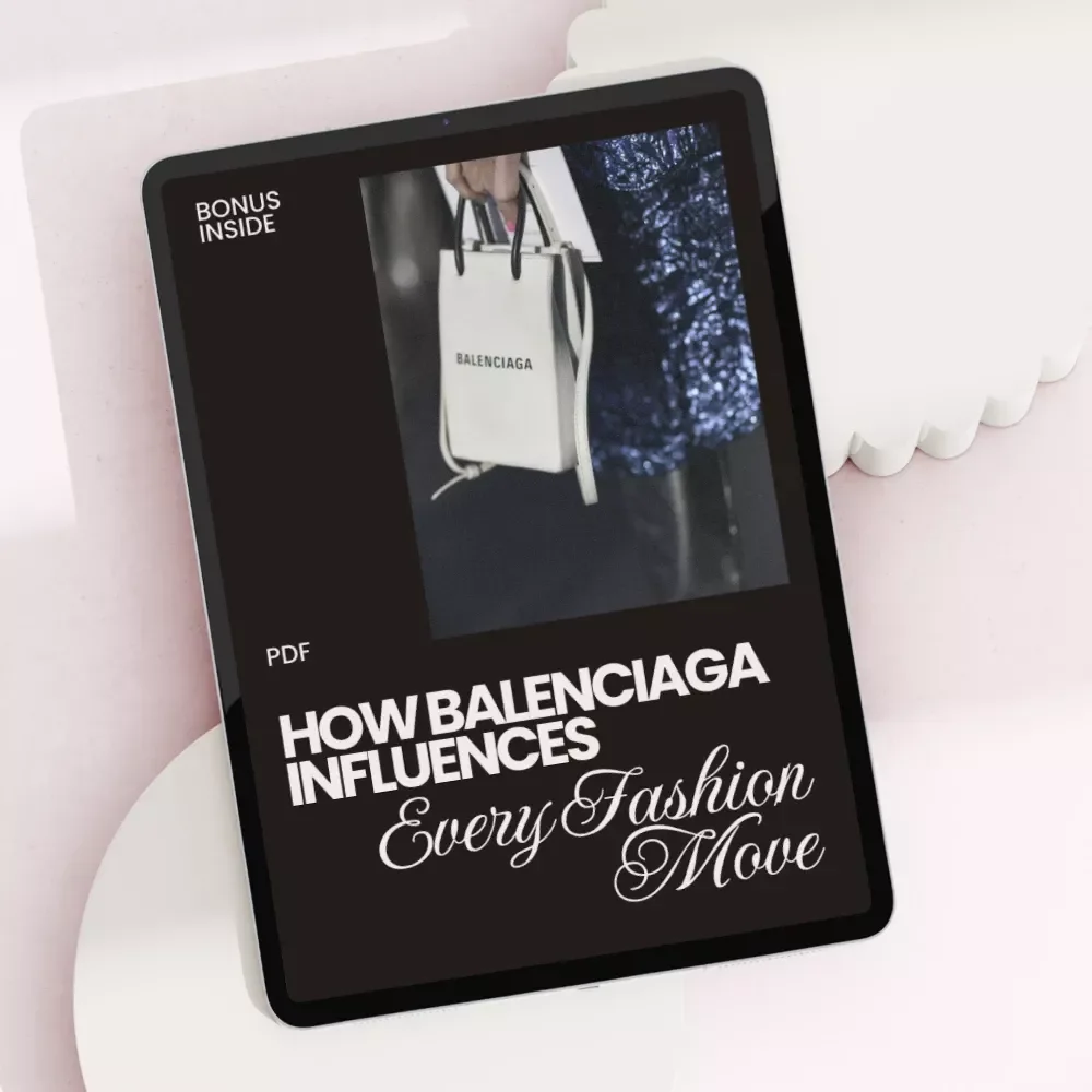 How Balenciaga Influences Every Fashion Move - Ultimate Checklist for Trendsetters