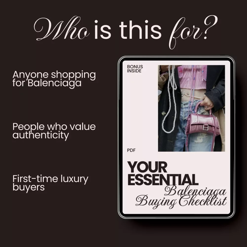 Your Essential Balenciaga Buying Checklist: What to Know Before You Buy Balenciaga