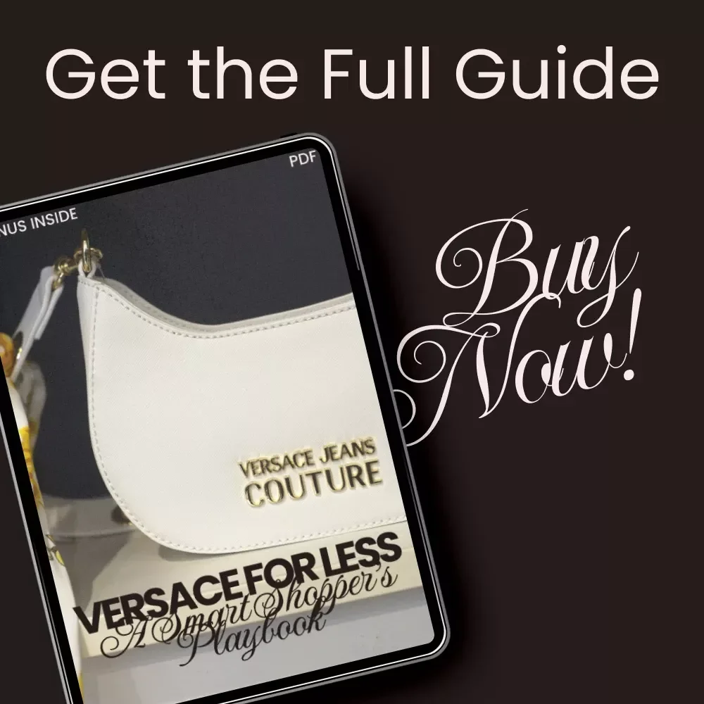Versace for Less: A Smart Shopper’s Playbook - How to Buy Versace Without Overpaying