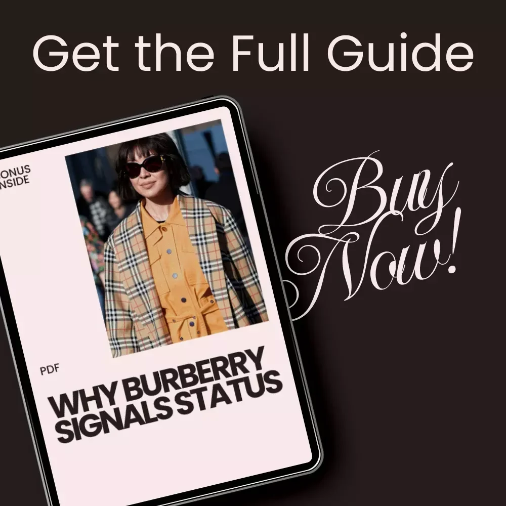 Why Burberry Signals Status: A Guide to Understanding Burberry’s Influence, Status, and Style