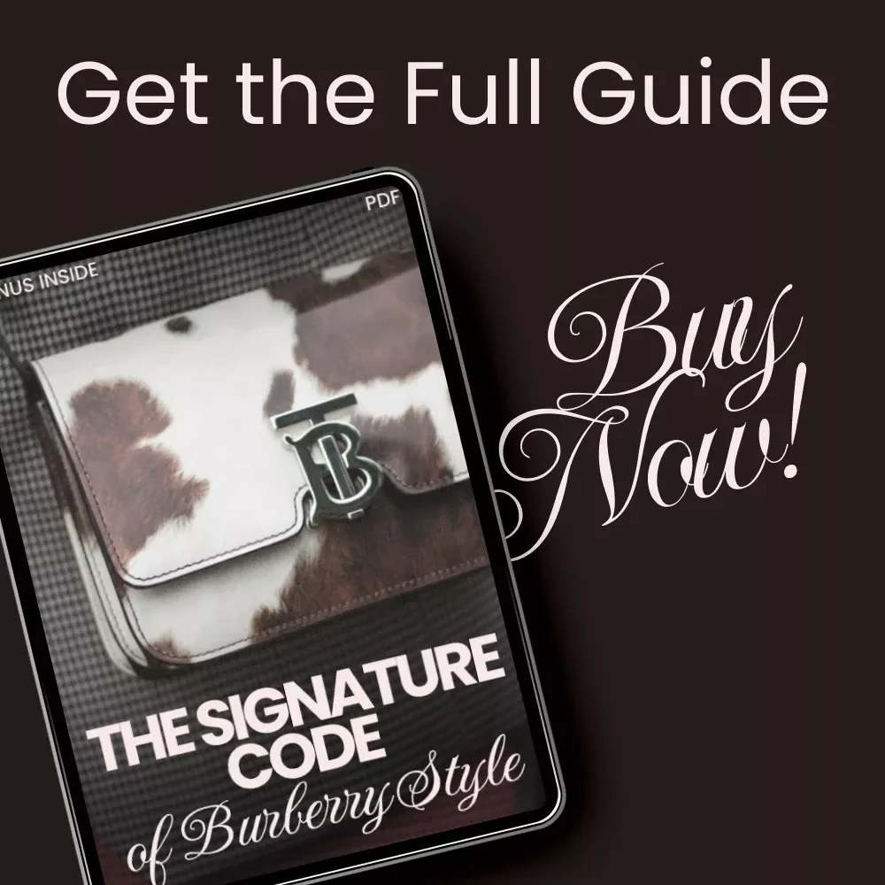 The Signature Code of Burberry Style: A Complete Guide to Understanding and Recreating Burberry's Timeless Elegance