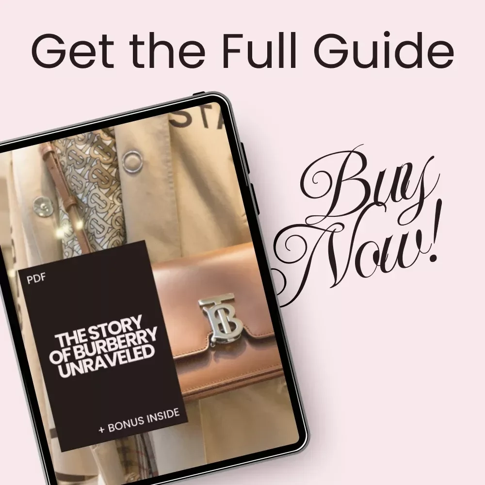The Story of Burberry Unraveled: The Complete Guide to Burberry’s Brand History Explained