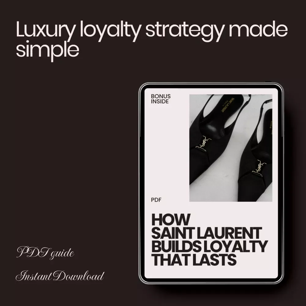 How Saint Laurent Builds Loyalty That Lasts – Luxury Brand Strategy eBook | Customer Retention Guide & Case Study on How Saint Laurent Builds Loyalty
