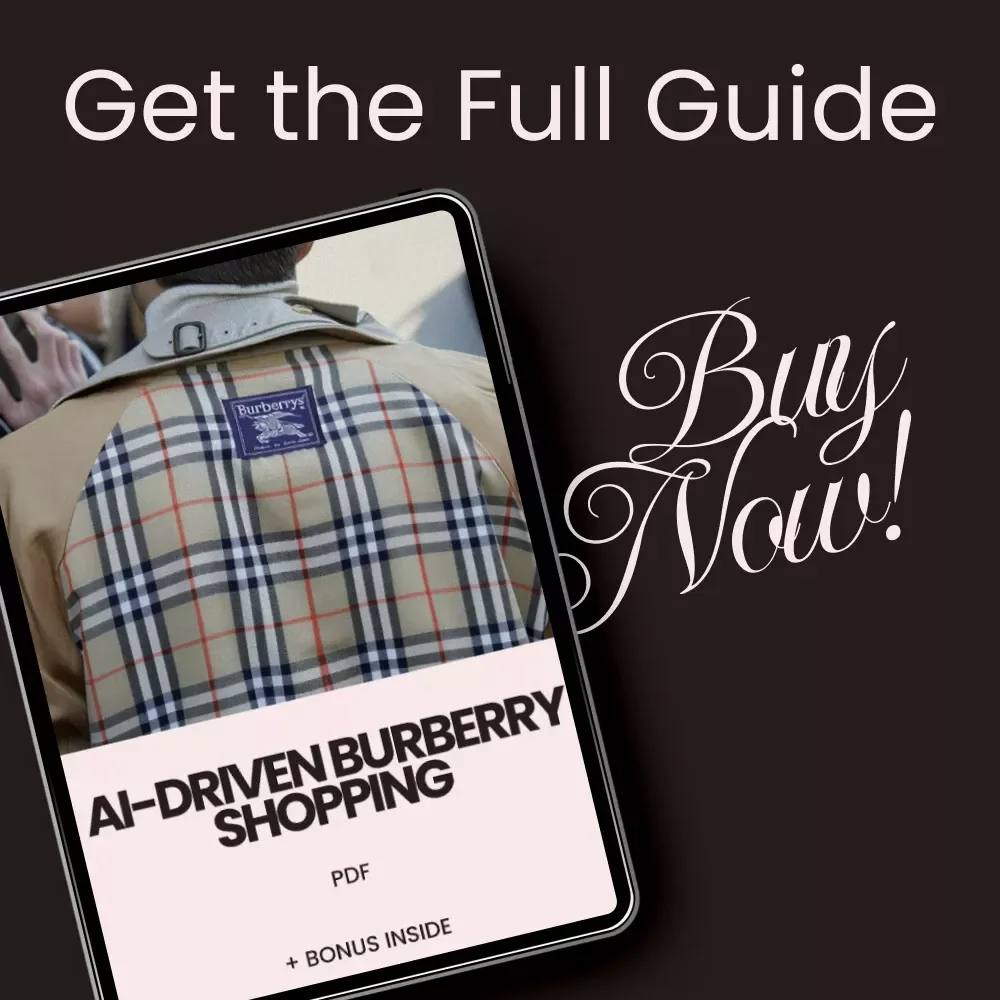 AI-Driven Burberry Shopping Guide: Personalized Fashion Recommendations and Shopping Tips
