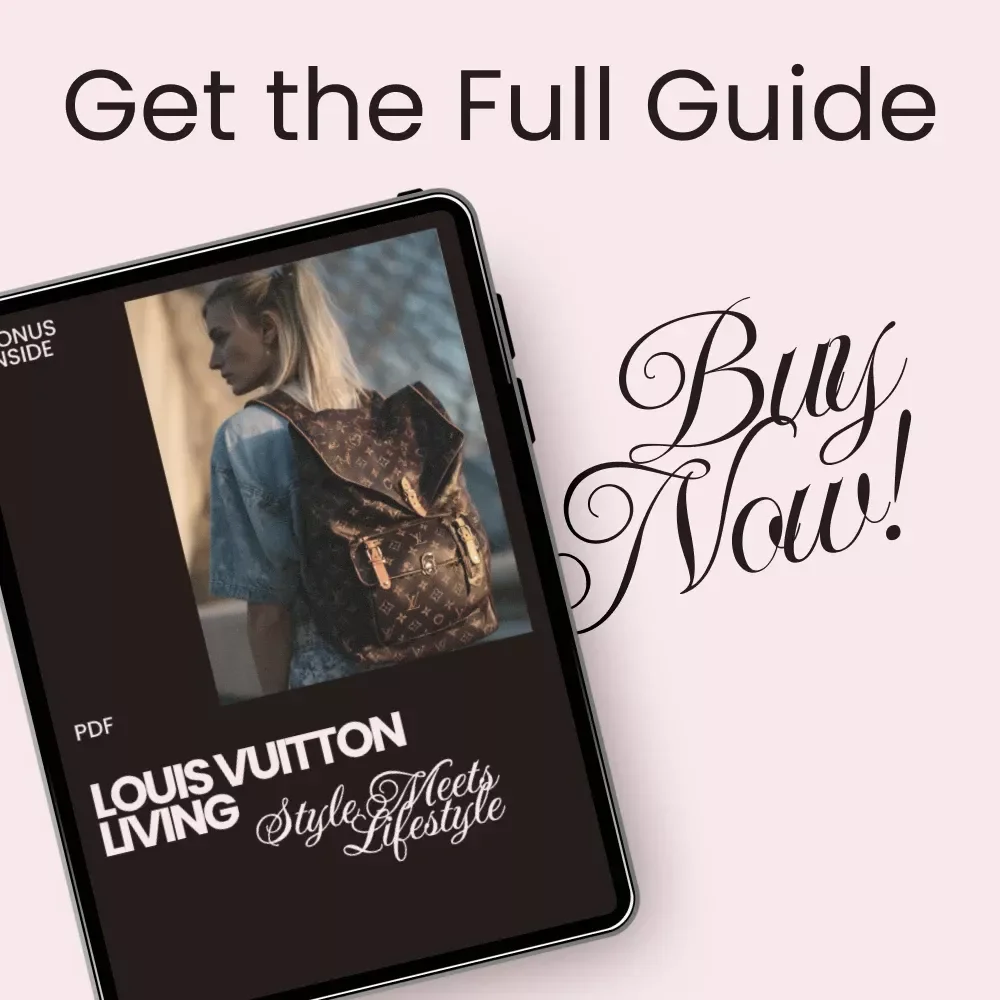 Louis Vuitton Living: Style Meets Lifestyle - Your Ultimate Guide to Integrating LV into Your Life