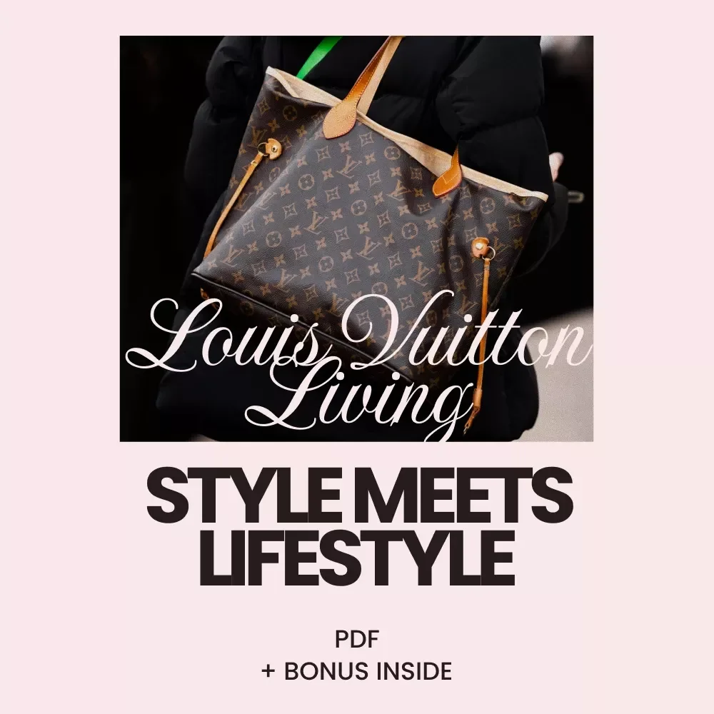 Louis Vuitton Living: Style Meets Lifestyle - Your Ultimate Guide to Integrating LV into Your Life