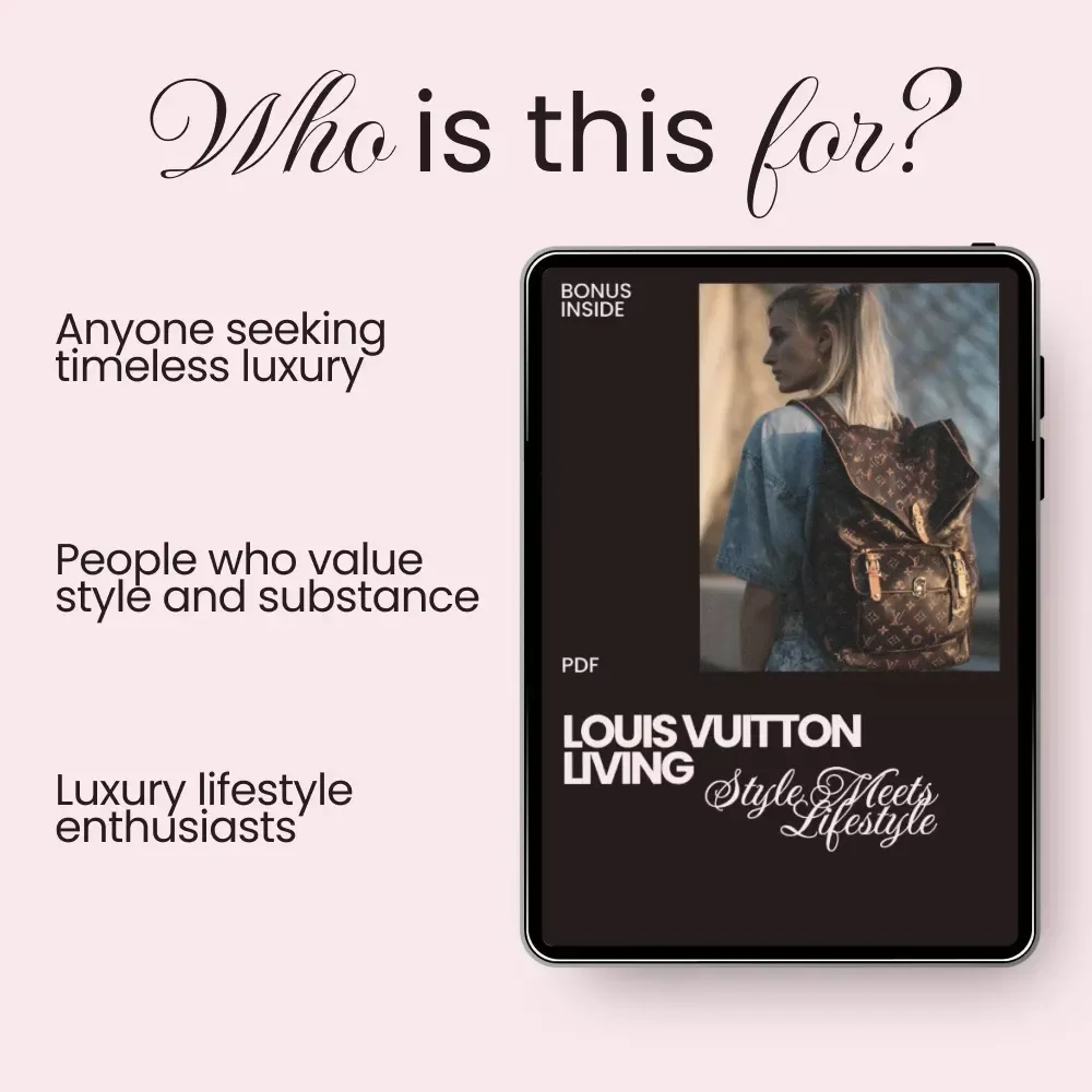 Louis Vuitton Living: Style Meets Lifestyle - Your Ultimate Guide to Integrating LV into Your Life