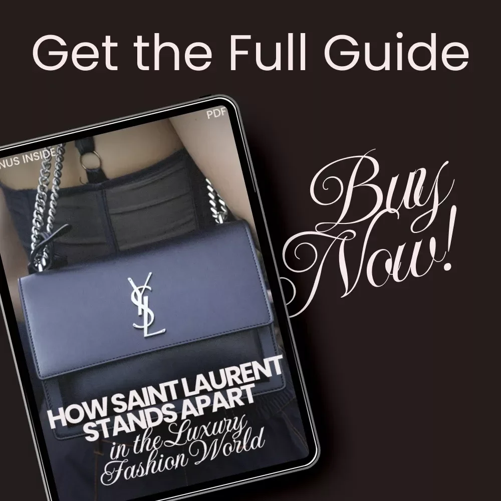 How Saint Laurent Stands Apart in the Luxury Fashion World - A Comprehensive eBook Guide