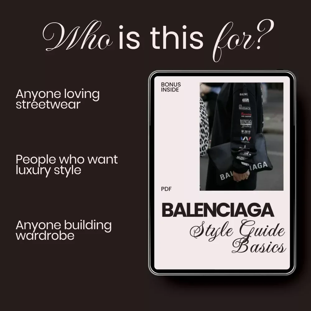 Balenciaga Style Guide Basics – Digital Download Ebook, Streetwear & High Fashion Fashionista Handbook, AI Outfit Prompts, Capsule Wardrobe & Styling Tips