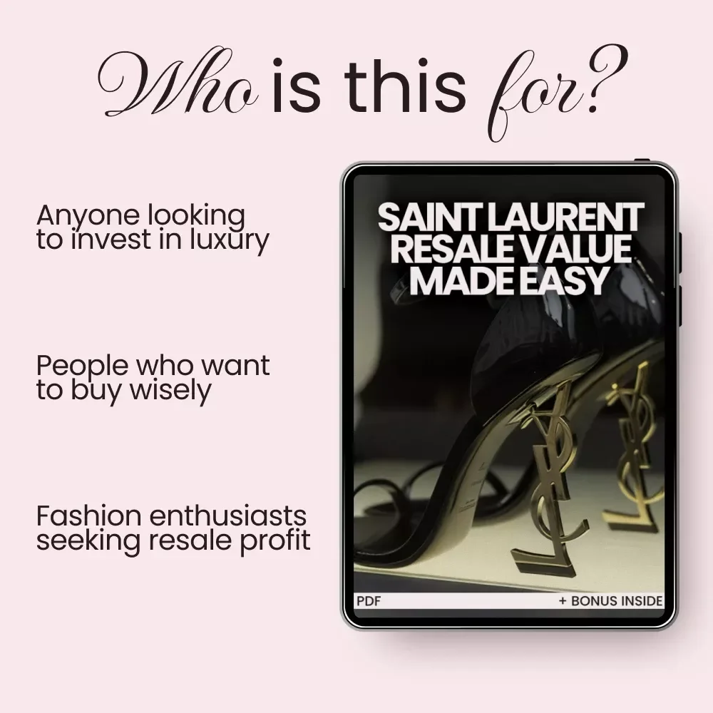 Saint Laurent Resale Value Made Easy: The Ultimate Guide to Maximizing Your Luxury Investment